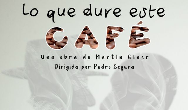 El Teatro Circo Apolo de El Algar sube el telón este otoño con ´Lo que dure este café´ - 1, Foto 1