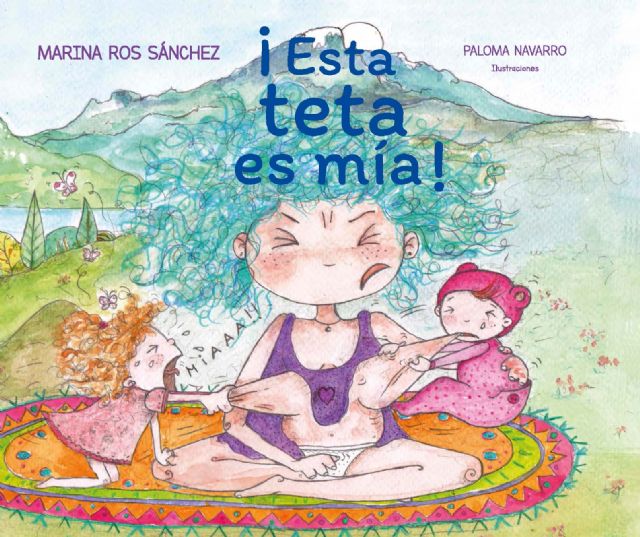 Marina Ros presenta su libro infantil ¡Esta teta es mía! el viernes 18 de octubre - 1, Foto 1