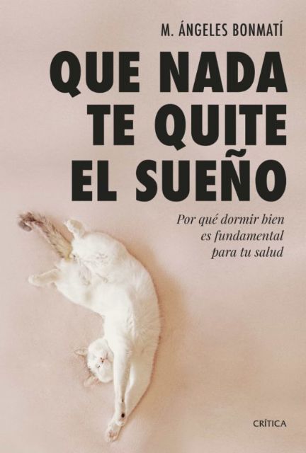 Una investigadora CIBER en la UMU publica un libro para conseguir Que nada te quite el sueño - 1, Foto 1