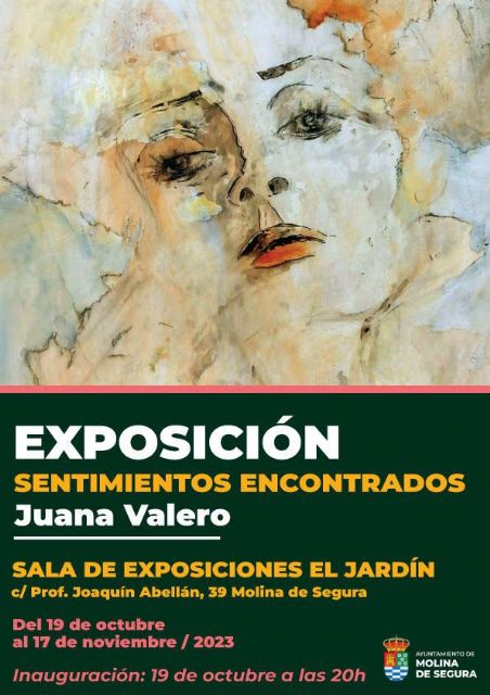 La Sala El Jardín de Molina de Segura acoge la exposición SENTIMIENTOS ENCONTRADOS, de Juana Valero, del 19 de octubre al 17 de noviembre - 1, Foto 1