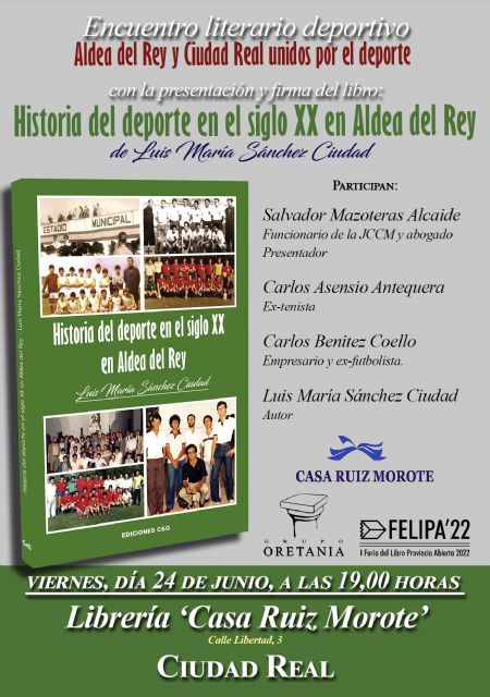 Casa Ruiz Morote de Ciudad Real acogerá la presentación de la Historia del deporte en Aldea del Rey, en el siglo XX de Luis María Sánchez Ciudad - 2, Foto 2