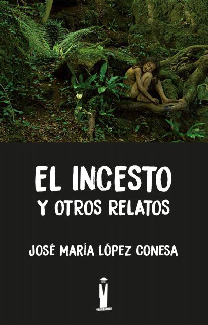 El incesto y otros relatos de José María López Conesa - 1, Foto 1