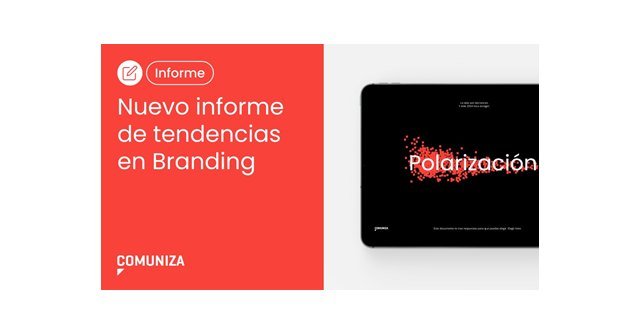 10 tendencias de branding para el 2024, según Comuniza - 1, Foto 1