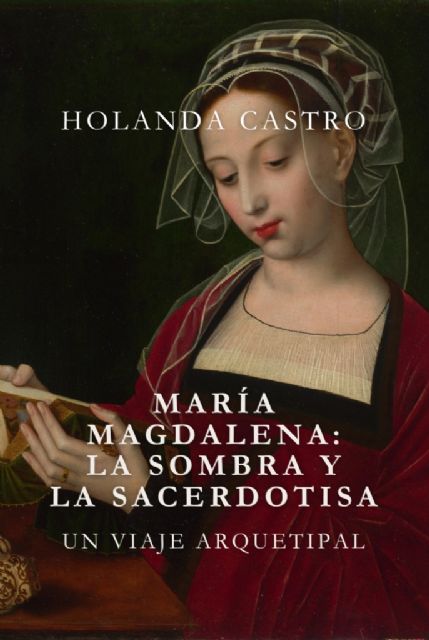 La escritora Holanda Castro sorprende con su libro sobre la figura de María Magdalena - 2, Foto 2