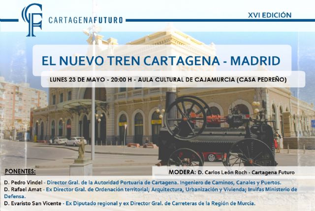 Cartagena Futuro propone debatir sobre el trazado ferroviario Cartagena-Madrid en una nueva edición de 'Los Culturales´ - 1, Foto 1