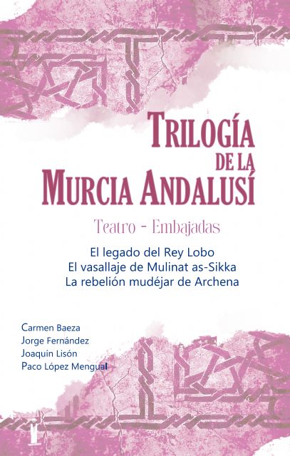 Editorial Tirano Banderas presenta Trilogía del Murcia Andalusí - 2, Foto 2