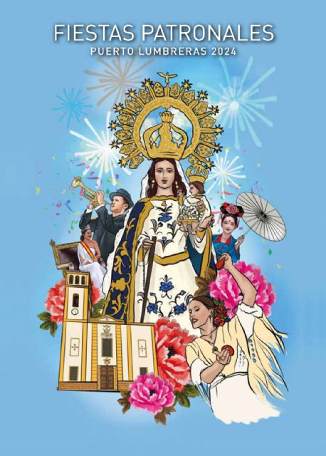 La Virgen del Rosario, la Reina de las Fiestas, el Desfile de Carrozas y la música protagonistas del cartel de las Fiestas Patronales 2024 de Puerto Lumbreras - 1, Foto 1