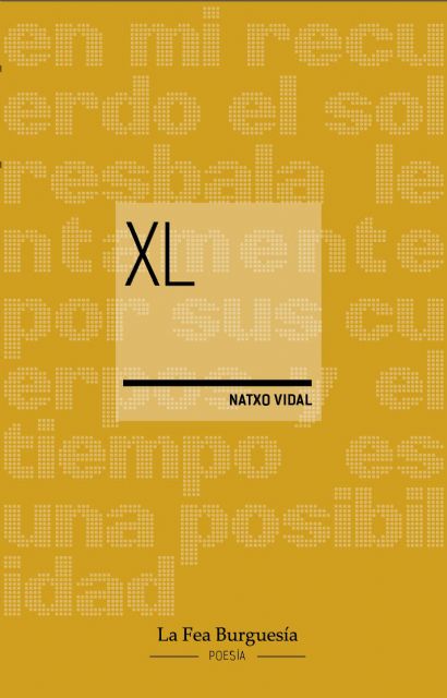 La Fea Burguesía Ediciones presenta XL, un poemario profundo y complejo de Naxto Vidal - 2, Foto 2