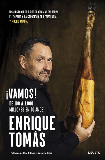 Enrique Tomás lanza su segundo libro ¡Vamos! De 100 a 1.000 millones en 10 años - 1, Foto 1