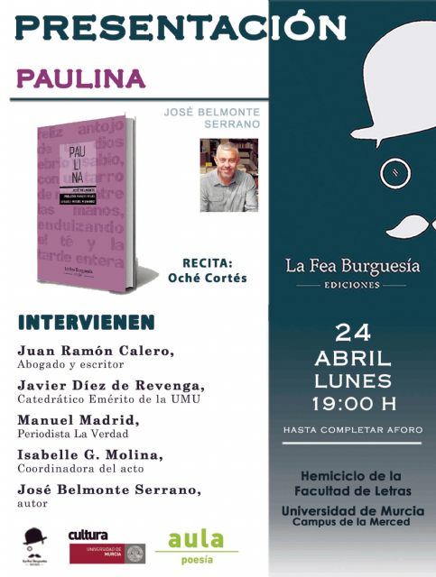 La Fea Burguesía presenta Paulina de José Belmonte Serrano en Murcia - 4, Foto 4