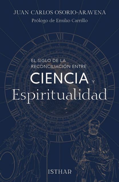 Juan Carlos Osorio-Aravena publica  El siglo de la reconciliación entre Ciencia y Espiritualidad su primera obra en solitario - 1, Foto 1