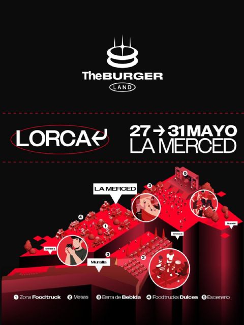 Lorca acoge THE BURGER LAND: hamburguesas gourmet, música en directo y sabor murciano en La Merced Lorca acoge THE BURGER LAND: hamburguesas gourmet, música en directo y sabor murciano en La Merced