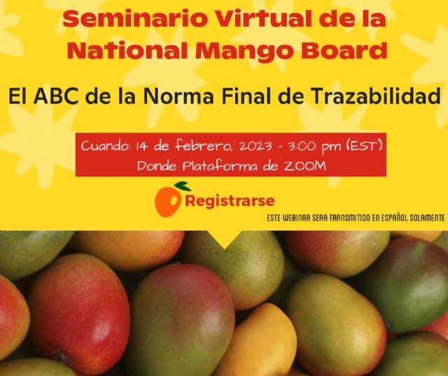 National Mango Board realizará un Seminario Virtual denominado El ABC de la Norma Final de Trazabilidad - 1, Foto 1