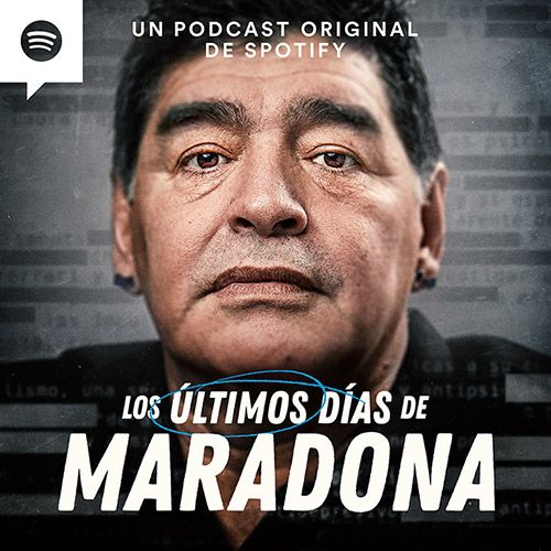 Spotify presenta Los últimos días de Maradona, su pódcast original sobre cómo murió Diego Armando Maradona - 1, Foto 1