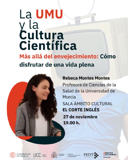 La próxima charla de 'La UMU y la Cultura Científica' en El Corte Inglés se centra en el envejecimiento activo para garantizar una vida plena - 1, Foto 1