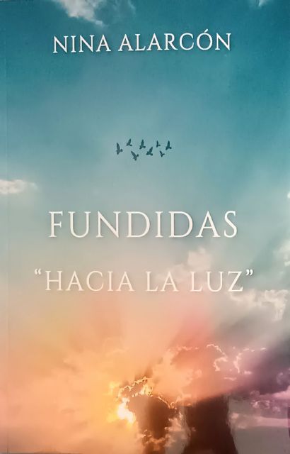 Nina Alarcón presenta su libro Fundidas. Hacia la luz el jueves 27 de junio - 1, Foto 1