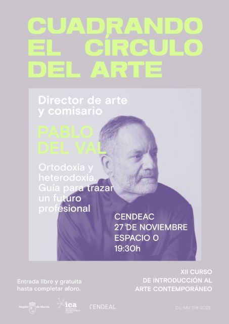 El XII Curso de Introducción al Arte Contemporáneo del Cendeac concluye con el director de arte y comisario Pablo del Val - 1, Foto 1