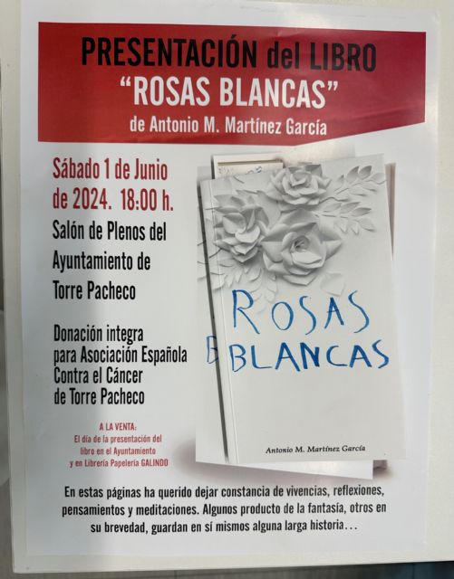 Presentación del libro Rosas Blancas de Antonio M. Martínez - 3, Foto 3