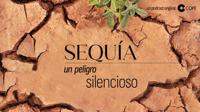 Cope estrena el podcast ´sequía: un peligro silencioso´ - 1, Foto 1