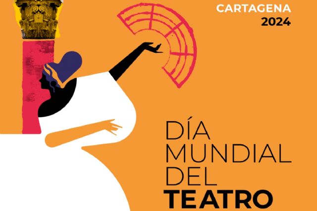 Cartagena celebra el Día Mundial del Teatro con diversos actos del 14 al 21 de marzo - 1, Foto 1