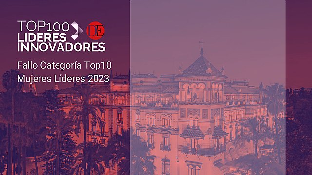 El Ranking Internacional Top100 Líderes Innovadores premia la trayectoria de las diez mujeres de vanguardia en el año 2023 - 1, Foto 1