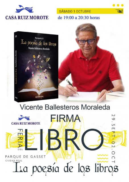 Vicente Ballesteros firmará ejemplares de La poesía de los libros en la caseta de 'Casa Ruiz Morote' en la Feria del Libro de Ciudad Real - 1, Foto 1