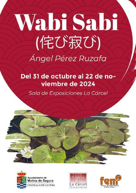 La Sala de Exposiciones La Cárcel de Molina de Segura acoge la exposición WABI SABI, de Ángel Pérez Ruzafa, del 31 de octubre al 22 de noviembre - 1, Foto 1