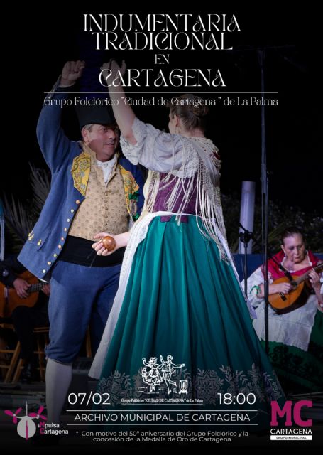 El Grupo Folclórico `Ciudad de Cartagena´ de La Palma y la indumentaria tradicional protagonizan una nueva edición de `Impulsa Cartagena´ - 1, Foto 1