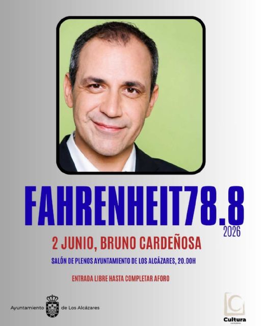Bruno Cardeñosa inaugurará en Los Alcázares la cuarta edición del ciclo Fahrenheit 78.8 el 2 de junio hablando de la posverdad y los nuevos autoritarismos Bruno Cardeñosa inaugurará en Los Alcázares la cuarta edición del ciclo Fahrenheit 78.8 el 2 de junio hablando de la posverdad y los nuevos autoritarismos