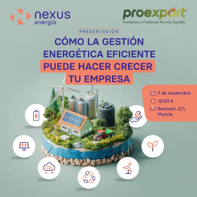 Nexus Energía y Proexport se alían para optimizar la gestión energética de las empresas agrícolas en la Región de Murcia - 1, Foto 1