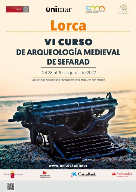 Lorca acogerá, entre el 28 y 30 de junio, el VI Curso de Arqueología Medieval de Sefarad de la Universidad Internacional del Mar - 1, Foto 1