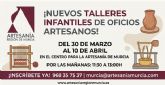 El Centro Regional de Artesanía de Murcia imparte talleres infantiles durante Semana Santa y Fiestas de Primavera El Centro Regional de Artesanía de Murcia imparte talleres infantiles durante Semana Santa y Fiestas de Primavera