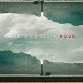 Hasta la Vista Rose presenta su nuevo single 