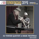 La elegante fusin de jazz y electrnica de DJ TONER Q4RTET & ERIK TRUFFAZ inauguran el FESTIVAL TENDENCIAS