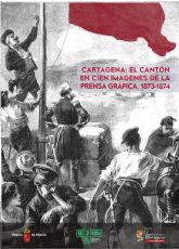 La Comunidad muestra en la Biblioteca Regional una exposición sobre la rebelión cantonal de Cartagena