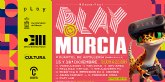 Vuelve Murcia PLAY #Game-Fest