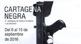 Comienza Cartagena Negra que incluye unas jornadas de novela policaca y de misterio