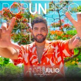 ANDRÉS JULIO estrena “POR UN BESO” una canción que representa los inicios del amor