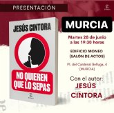 En MURCIA, martes 28 de junio - JESUS CINTORA presenta su libro 'Noquieren que lo sepas'