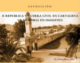 El Luzzy exhibira una muestra con imagenes de la II Republica y la Guerra Civil en Cartagena