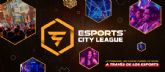 Esports City League y Esports Bureau se unen para impulsar la divulgacin del gaming