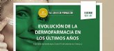 La 'evolucin de la dermofarmacia en los ltimos anos' a anlisis en tus jueves de formacin