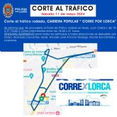 Corte al trfico rodado con motivo de la carrera popular 'Corre por Lorca'