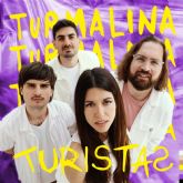 TURMALINA presentan su nuevo single 'Turistas'