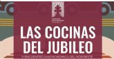 'Las Cocinas del Jubileo' ensalzarn el potencial gastronmico del Noroeste