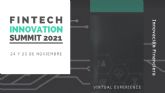 Fintech Innovation Summit 2021: llega la tercera edicin del evento de innovacin financiera por excelencia