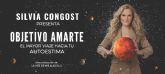 'Objetivo Amarte', una parada obligatoria para conectar con la autoestima y fortalecerla, ya en teatros