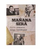 Manana ser, una novela del periodista de TVE Julio Somoano que adentra en la Transicin Espanola