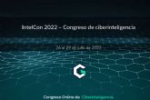 Ciberinteligencia con los mejores expertos en IntelCon, el congreso en lnea y gratuito de referencia mundial