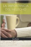 La importancia del helecho: as es la novela romntica de Eva Riob